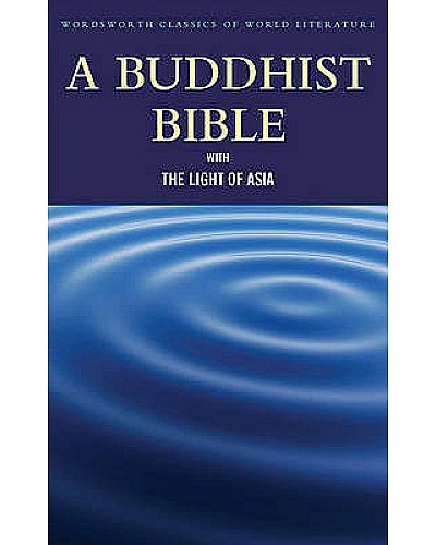 A Buddhist Bible with The Light of Asia