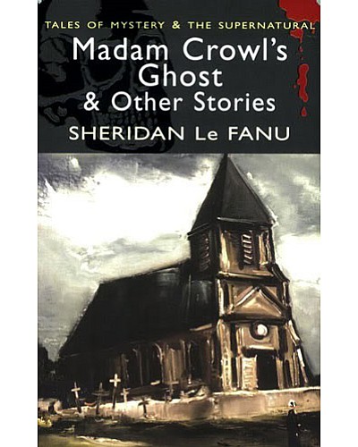 Madam Crowl's Ghost & Other Stories 