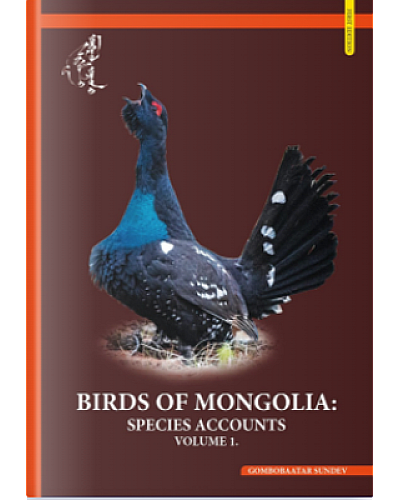 Birds of Mongolia species accounts volume 1